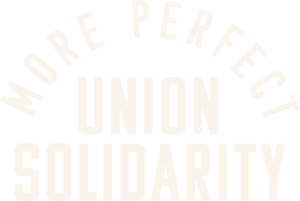 More Perfect Union Solidarity